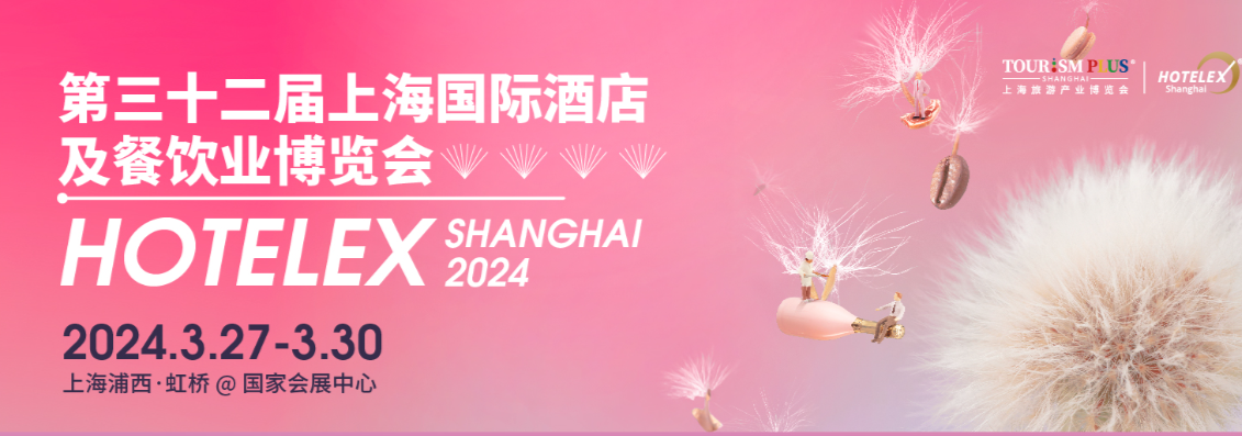 HOTELEX Sjanghai & Expo Finefood 2024